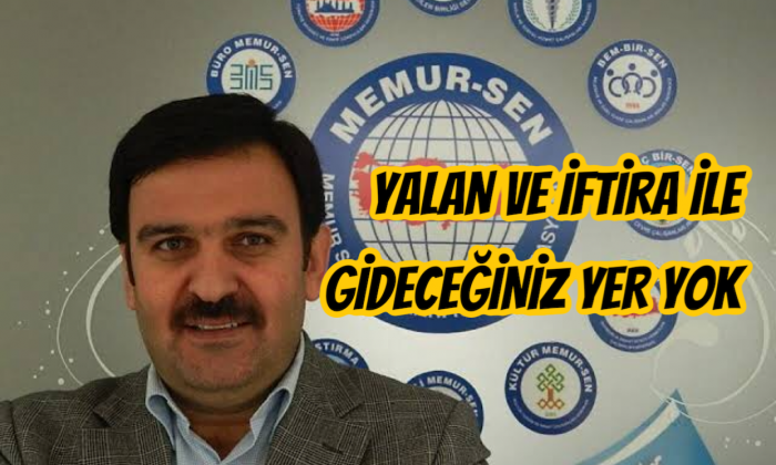 YALAN VE İFTİRA İLE GİDECEĞİNİZ YER YOK
