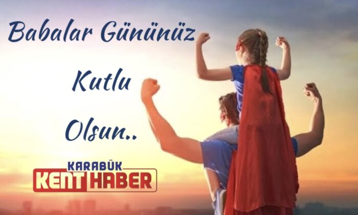 Tüm Babaların ve Baba Adaylarının Babalar Günü Kutlu Olsun