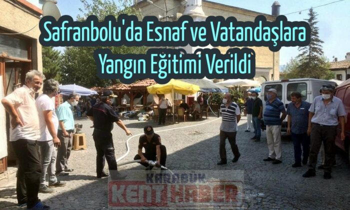 Safranbolu’da vatandaş ve esnaflara yangın eğitimi verildi