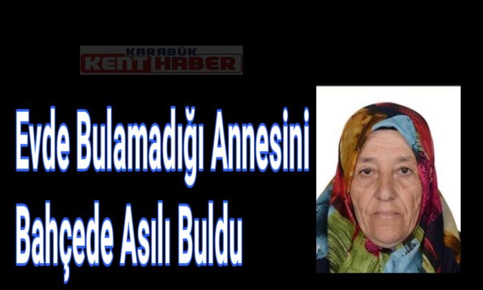 Evde bulamadığı annesini bahçede ağaca asılı buldu