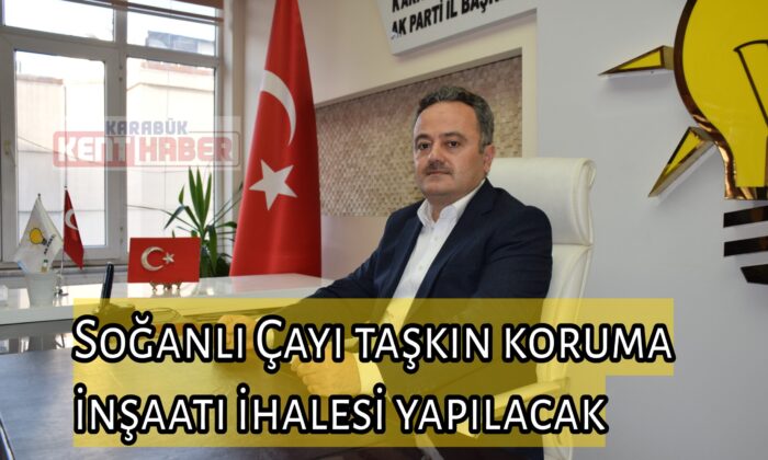 Soğanlı Çayı taşkın koruma inşaatı ihalesi yapılacak