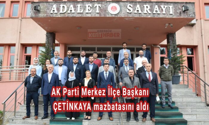  AK Parti Merkez İlçe Başkanı Çetinkaya mazbatasını aldı