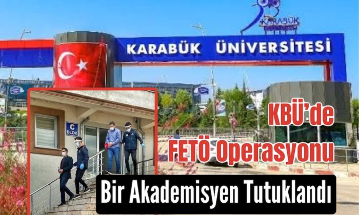 KBÜ’de FETÖ Operasyonu