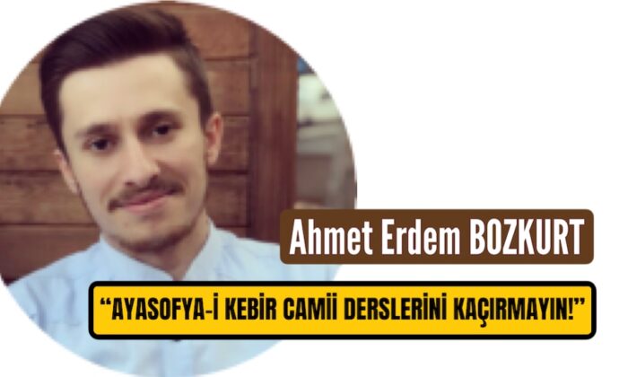 İLİM YOLUNDA ÖZE DÖNÜŞ BAŞLIYOR, AYASOFYA-İ KEBİR CAMİİ DERSLERİNİ KAÇIRMAYIN!