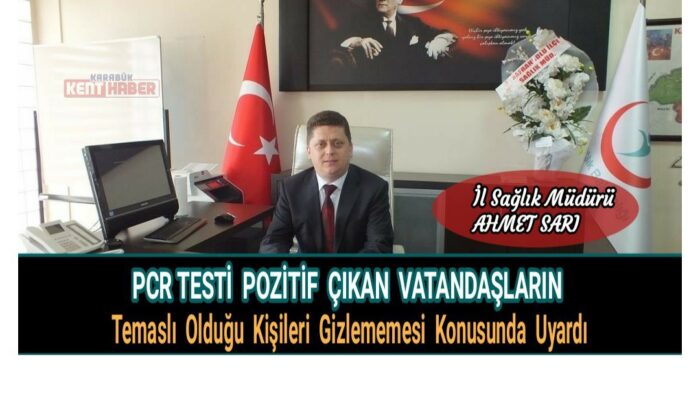 İl Sağlık Müdürü Sarı, pozitifli vakaları uyardı