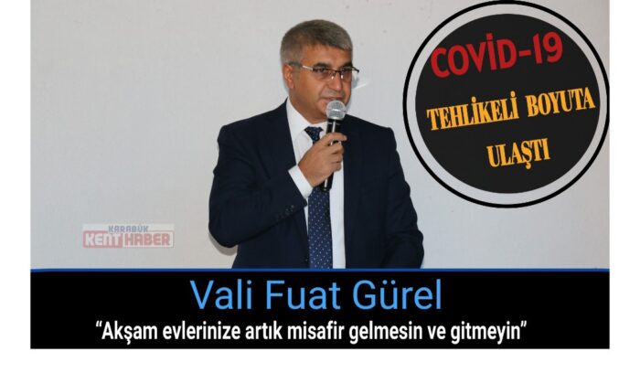 Karabük Valisinden korkutan açıklama: “Tehlikeli boyuta ulaştık”