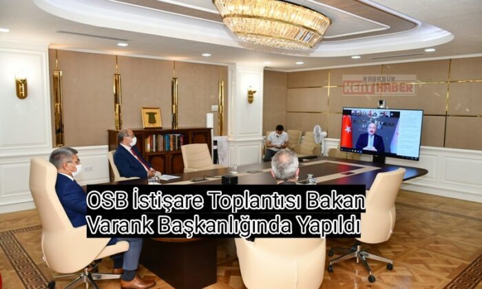 OSB İstişare Toplantısı Bakan Varank başkanlığında yapıldı