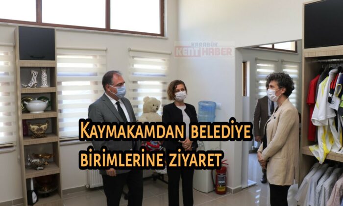 Kaymakamdan belediye birimlerine ziyaret