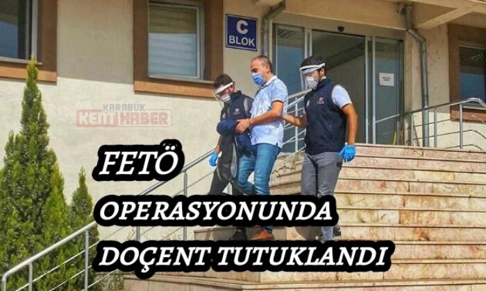 FETÖ Operasyonunda Doçent Tutuklandı