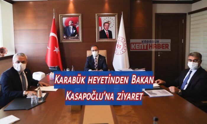 Karabük heyetinden Bakan Kasapoğlu’na ziyaret