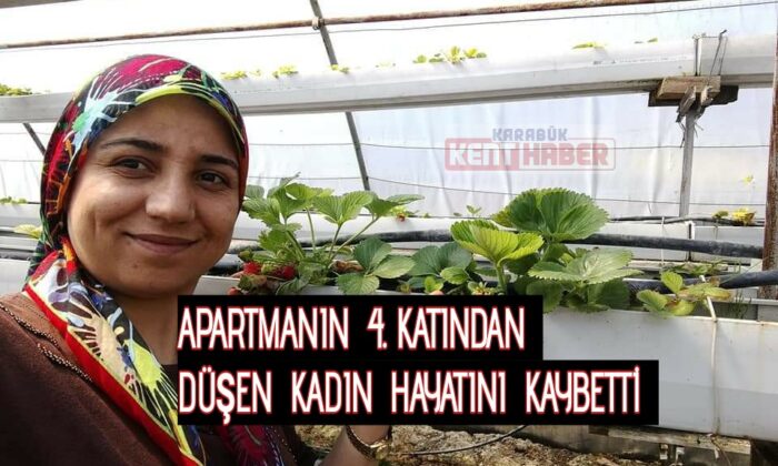 Apartmanın 4. katından düşen kadın hayatını kaybetti