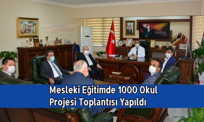 Mesleki Eğitimde 1000 Okul Projesi Toplantısı Yapıldı