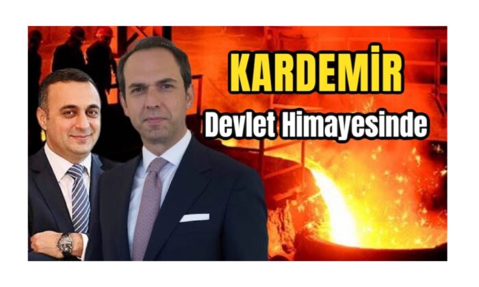KARDEMİR Devlet Himayesinde