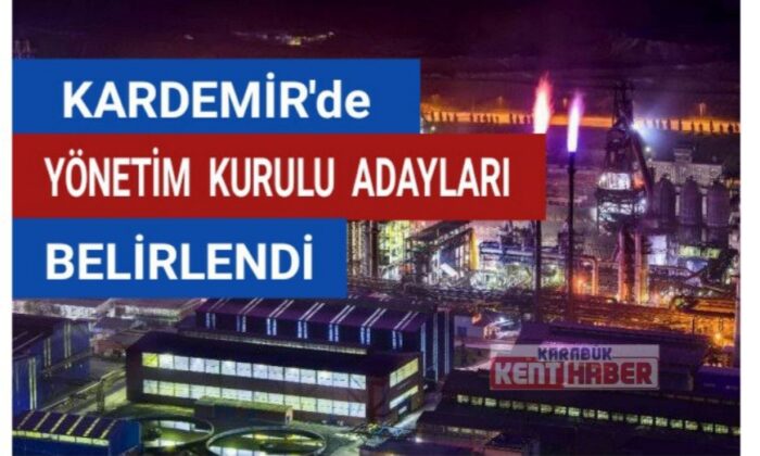 Kardemir Yönetim Kurulu Adayları Belli Oldu