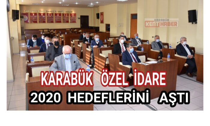 Karabük Özel İdare 2020 hedeflerini aştı