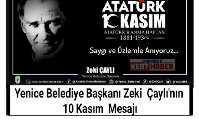 Yenice Belediye Başkanı Zeki  Çaylı’nın 10 Kasım  mesajı