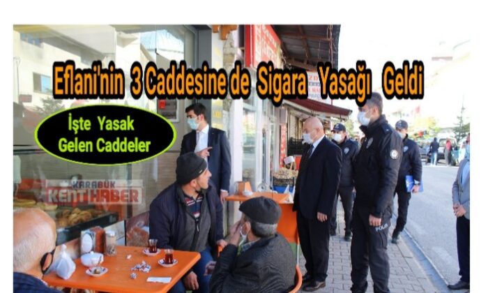 Karabük’ün Eflani ilçesinde 3 caddede sigara içilmesi yasaklandı