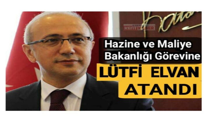 Cumhurbaşkanı Kararı ile Hazine ve Maliye Bakanlığı görevine Lütfi Elvan atandı