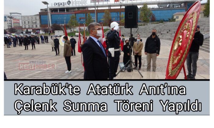 Karabük’te Atatürk anıt’ına çelenk sunma töreni yapıldı