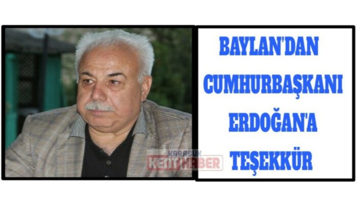 Baylan’dan Cumhurbaşkanı Erdoğan’a teşekkür