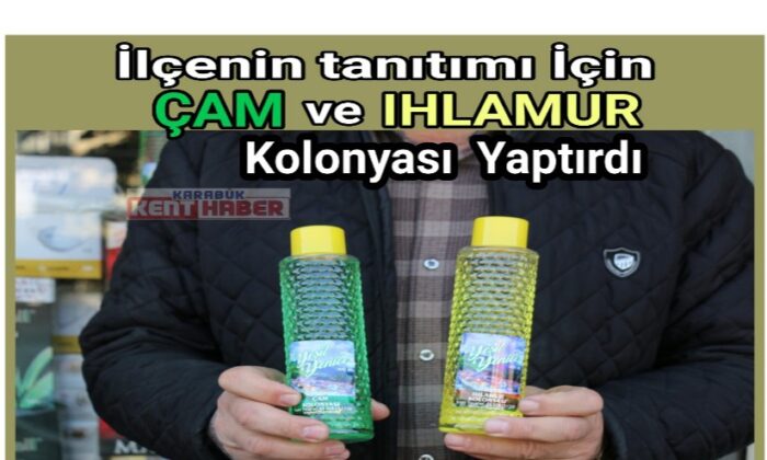 İlçenin tanıtımı için çam ve ıhlamur kolonyası yaptırdı