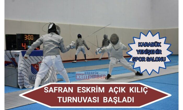Safran Eskrim Açık Kılıç Turnuvası başladı