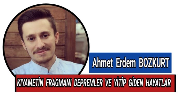 KIYAMETİN FRAGMANI DEPREMLER VE YİTİP GİDEN HAYATLAR