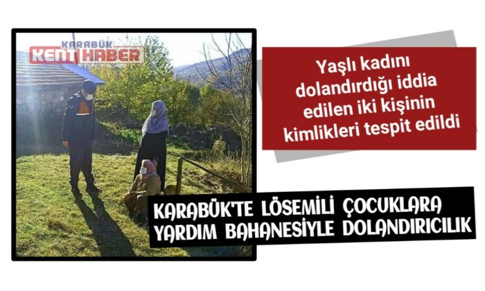 Karabük’te lösemili çocuklara yardım bahanesiyle dolandırıcılık