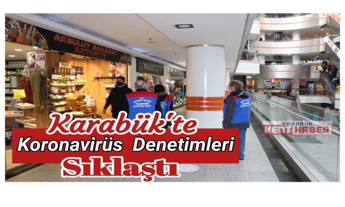 Vaka sayılarının artış gösterdiği Karabük’te sıkı denetim