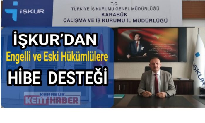 İŞKUR’dan engelli ve hükümlülere hibe projesi