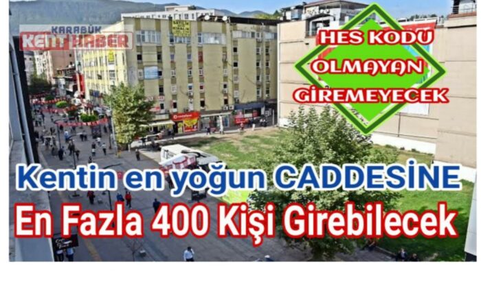 Kentin en yoğun caddesi kişi sayısı ile sınırlandırıldı, HES kodsuz giriş yapılmıyor
