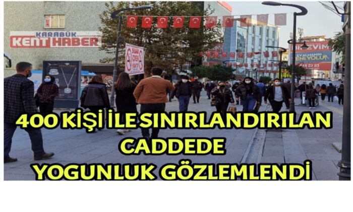 400 kişi ile sınırlandırılan caddede yoğunluk gözlemlendi