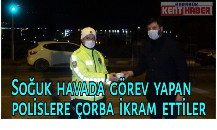 Soğuk havada görev yapan polislere çorba ikram ettiler