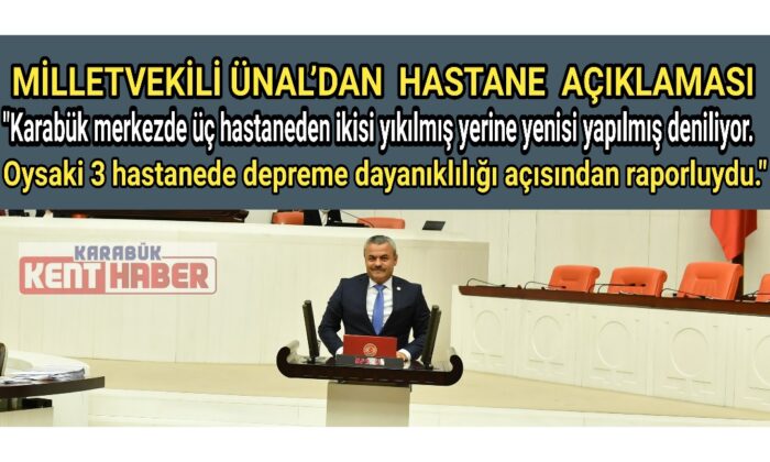 Milletvekili Ünal’dan hastane açıklaması