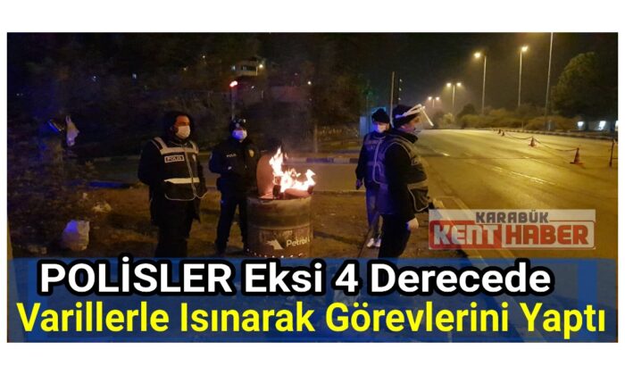 56 saatlik kısıtlamada Polisler varillerle ısınmaya çalıştı