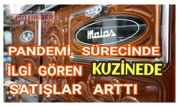 Pandemi sürecinde ilgi gören kuzinede satışlar arttı