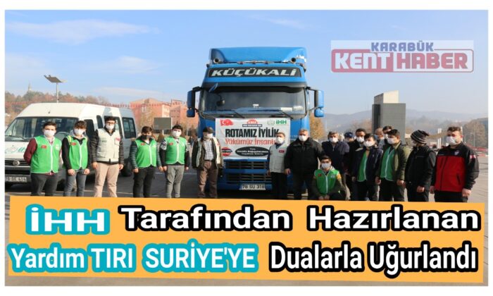 Karabük’ten Suriye’ye yardım tırı gönderildi