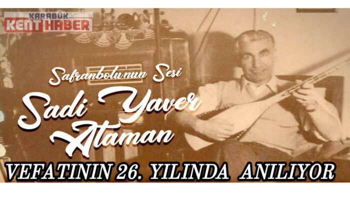 Sadi Yaver Ataman vefatının 26. yılında anılıyor