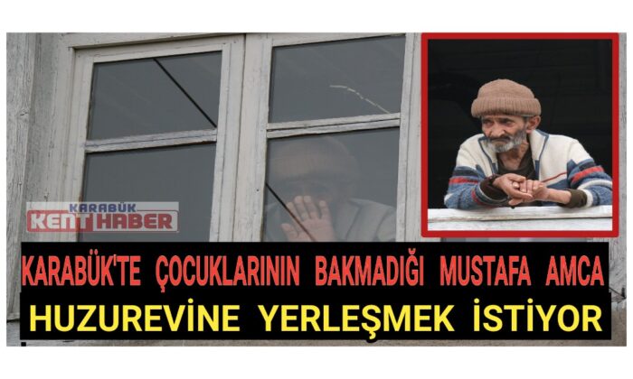 İhtiyaçlarını karşılayamayan Mustafa amca huzurevine yerleşmek istiyor
