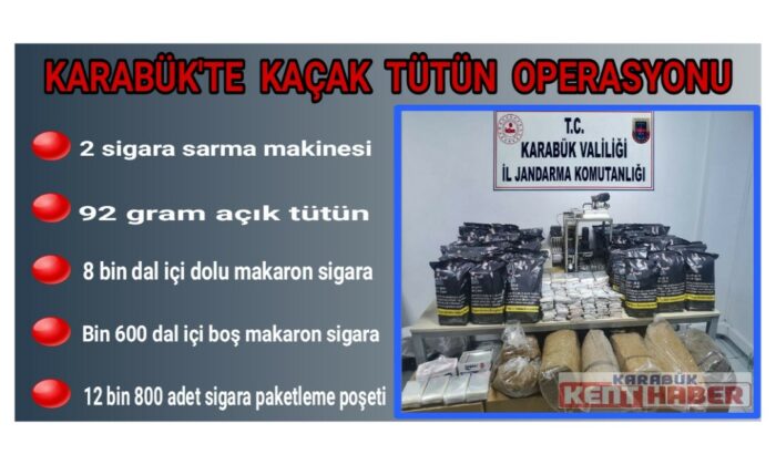 Karabük’te kaçak tütün operasyonu