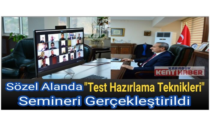 Sözel alanda “Test Hazırlama Teknikleri” semineri gerçekleştirildi