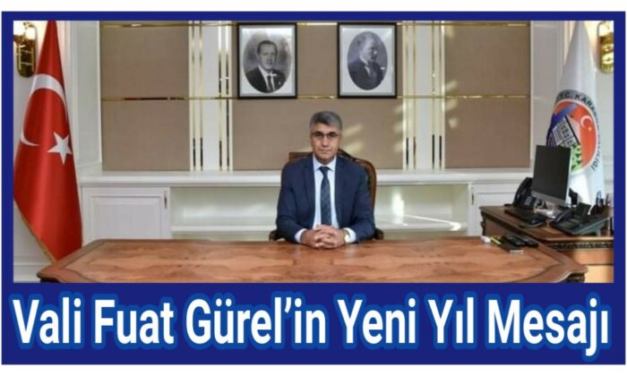 Vali Fuat Gürel’in Yeni Yıl Mesajı