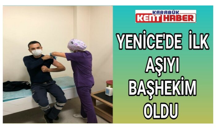 Yenice’de ilk Aşıyı Başhekim oldu