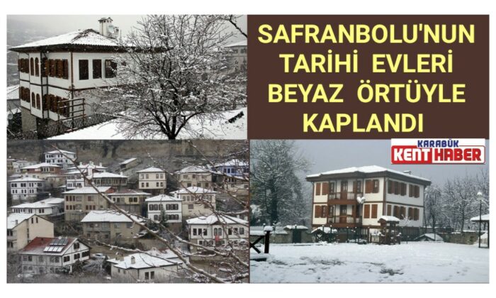 Safranbolu’nun Tarihi Evleri beyaz örtüyle kaplandı