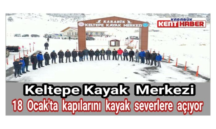 Keltepe Kayak Merkezi 18 Ocak’ta kapılarını açıyor