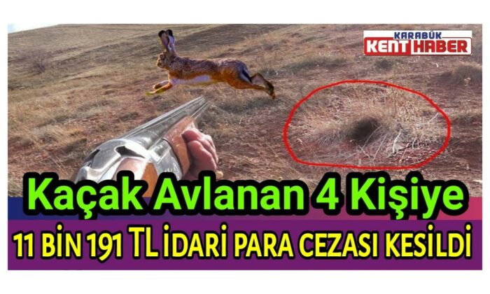 Karabük’te kaçak avlanan 4 kişi suçüstü yakalandı