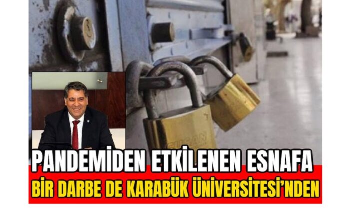 Pandemiden Etkilenen Esnafa Bir Darbe De Karabük Üniversitesi’nden