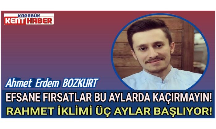 EFSANE FIRSATLAR BU AYLARDA KAÇIRMAYIN! RAHMET İKLİMİ ÜÇ AYLAR BAŞLIYOR!