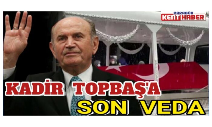 Kadir Topbaş’a son veda