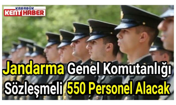 Jandarma Genel Komutanlığı sözleşmeli 550 Personel alacak